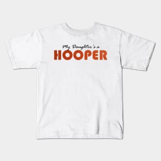 My Daughter's a Hooper Kids T-Shirt